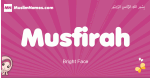 Musfirah arabic girls name and meaning, muslim girl name Musfirah