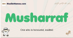Musharraf muslim boys name and meaning, islamic boys name Musharraf