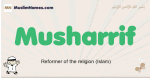 Musharrif muslim boys name and meaning, islamic boys name Musharrif