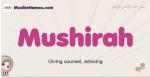 Mushirah muslim girls name and meaning, islamic girls name Mushirah