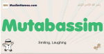Mutabassim muslim boys name and meaning, islamic boys name Mutabassim
