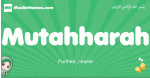 Mutahharah arabic girl name and meaning, quranic girls name Mutahharah
