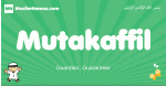 Mutakaffil arabic boys name and meaning, quranic boys name Mutakaffil