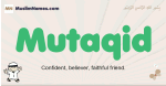 Mutaqid muslim boys name and meaning, islamic boys name Mutaqid