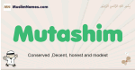 Mutashim muslim boys name and meaning, islamic boys name Mutashim
