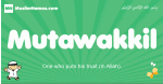 Mutawakkil arabic boys name and meaning, quranic boys name Mutawakkil