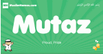 Mutaz arabic boys name and meaning, quranic boys name Mutaz