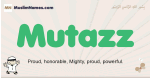 Mutazz muslim boys name and meaning, islamic boys name Mutazz
