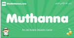 Muthanna arabic boys name and meaning, quranic boys name Muthanna