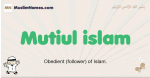 Mutiul-islam muslim boys name and meaning, islamic boys name Mutiul-islam