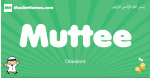 Muttee arabic boys name and meaning, quranic boys name Muttee