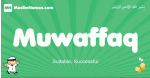 Muwaffaq arabic boys name and meaning, quranic boys name Muwaffaq