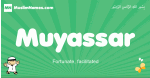 Muyassar arabic boys name and meaning, quranic boys name Muyassar