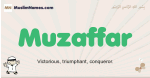 Muzaffar muslim boys name and meaning, islamic boys name Muzaffar