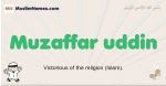 Muzaffar-uddin muslim boys name and meaning, islamic boys name Muzaffar-uddin