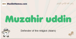 Muzahir-uddin muslim boys name and meaning, islamic boys name Muzahir-uddin