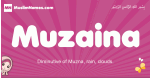 Muzaina arabic girls name and meaning, muslim girl name Muzaina