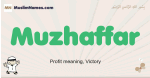 Muzhaffar muslim boys name and meaning, islamic boys name Muzhaffar