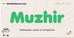 Muzhir muslim boys name and meaning, islamic boys name Muzhir