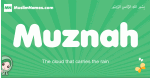Muznah arabic girl name and meaning, quranic girls name Muznah