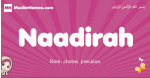 Naadirah arabic girls name and meaning, muslim girl name Naadirah