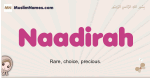 Naadirah muslim girls name and meaning, islamic girls name Naadirah