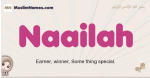 Naailah muslim girls name and meaning, islamic girls name Naailah