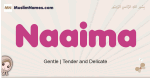 Naaima muslim girls name and meaning, islamic girls name Naaima