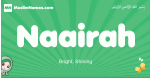 Naairah arabic girl name and meaning, quranic girls name Naairah