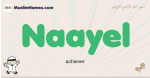 Naayel muslim boys name and meaning, islamic boys name Naayel