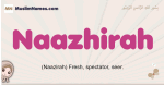 Naazhirah muslim girls name and meaning, islamic girls name Naazhirah