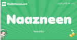 Naazneen arabic girl name and meaning, quranic girls name Naazneen