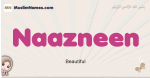 Naazneen muslim girls name and meaning, islamic girls name Naazneen