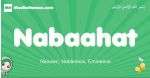 Nabaahat arabic girl name and meaning, quranic girls name Nabaahat