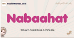 Nabaahat muslim girls name and meaning, islamic girls name Nabaahat