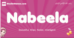 Nabeela arabic girls name and meaning, muslim girl name Nabeela