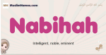 Nabihah muslim girls name and meaning, islamic girls name Nabihah