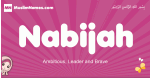 Nabijah arabic girls name and meaning, muslim girl name Nabijah