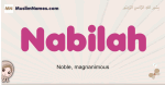 Nabilah muslim girls name and meaning, islamic girls name Nabilah
