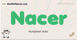 Nacer muslim boys name and meaning, islamic boys name Nacer