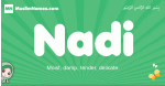 Nadi arabic girl name and meaning, quranic girls name Nadi