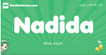 Nadida arabic girl name and meaning, quranic girls name Nadida