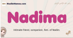 Nadima muslim girls name and meaning, islamic girls name Nadima