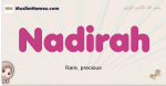 Nadirah muslim girls name and meaning, islamic girls name Nadirah