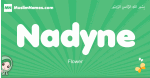 Nadyne arabic girl name and meaning, quranic girls name Nadyne