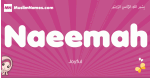 Naeemah arabic girls name and meaning, muslim girl name Naeemah