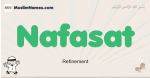 Nafasat muslim boys name and meaning, islamic boys name Nafasat
