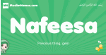 Nafeesa arabic girl name and meaning, quranic girls name Nafeesa