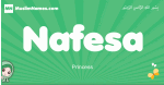 Nafesa arabic girl name and meaning, quranic girls name Nafesa