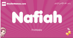 Nafiah arabic girls name and meaning, muslim girl name Nafiah